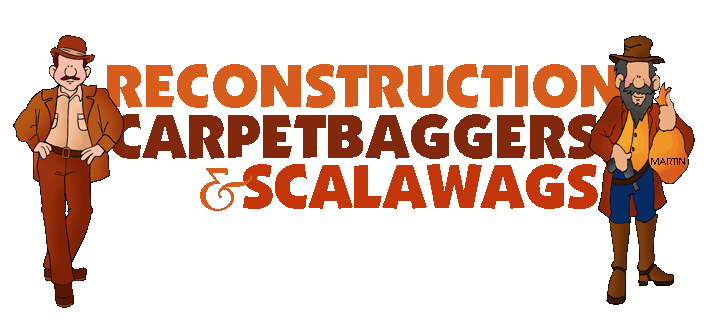 Do You Know The Definitions Of Carpetbaggers And Scalawags Alabama 